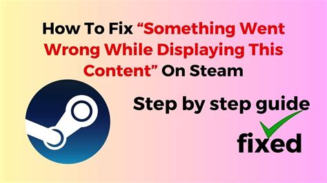 something went wrong while displaying this content steam|something went wrong while displaying this content refresh steam.